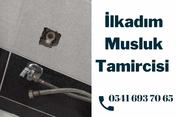 İlkadım Musluk Tamircisi